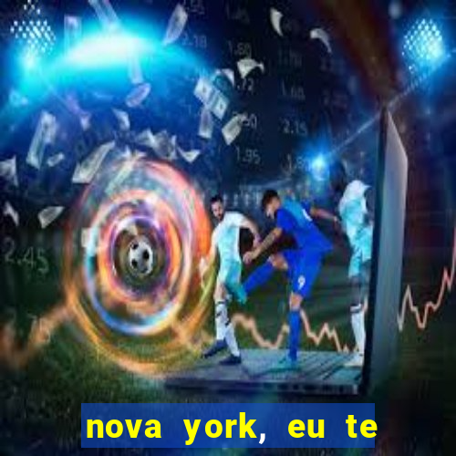 nova york, eu te amo filme completo dublado